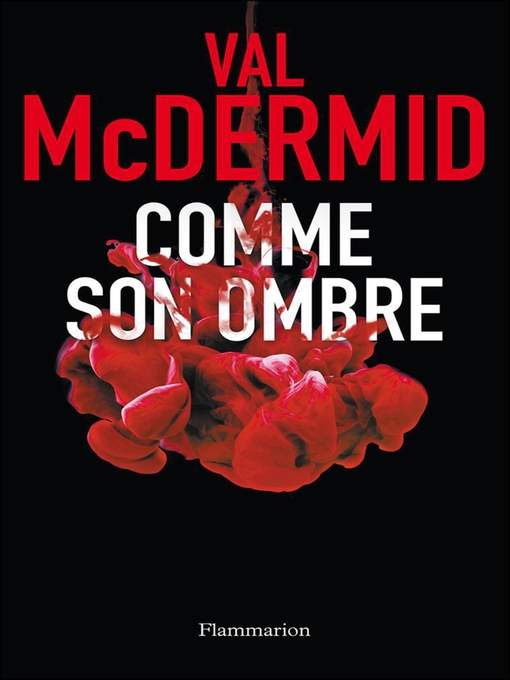 Title details for Comme son ombre by Val McDermid - Wait list